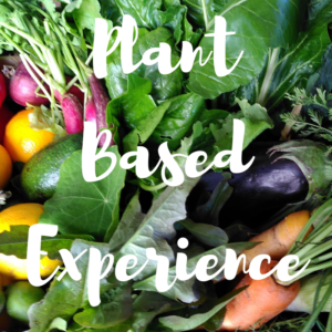 Plant Based Experience